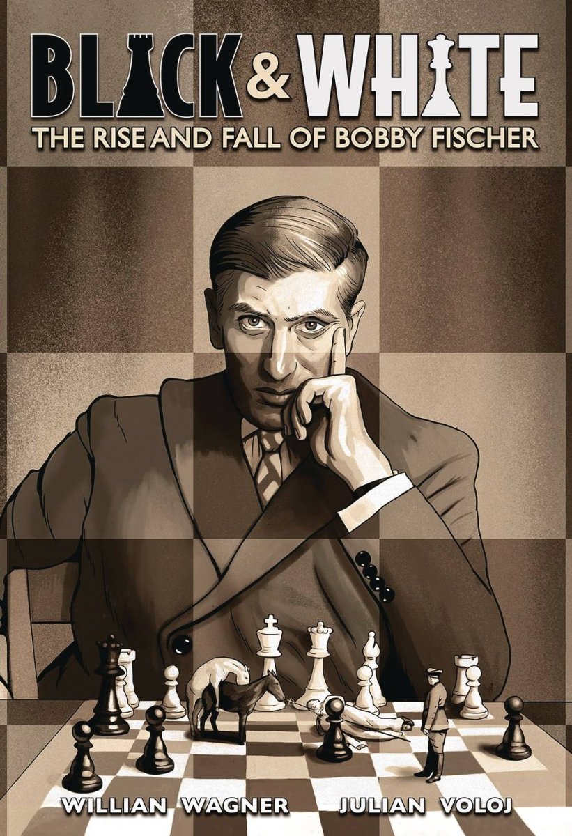 Black & White Rise & Fall Of Bobby Fischer GN HC - Walt's Comic Shop
