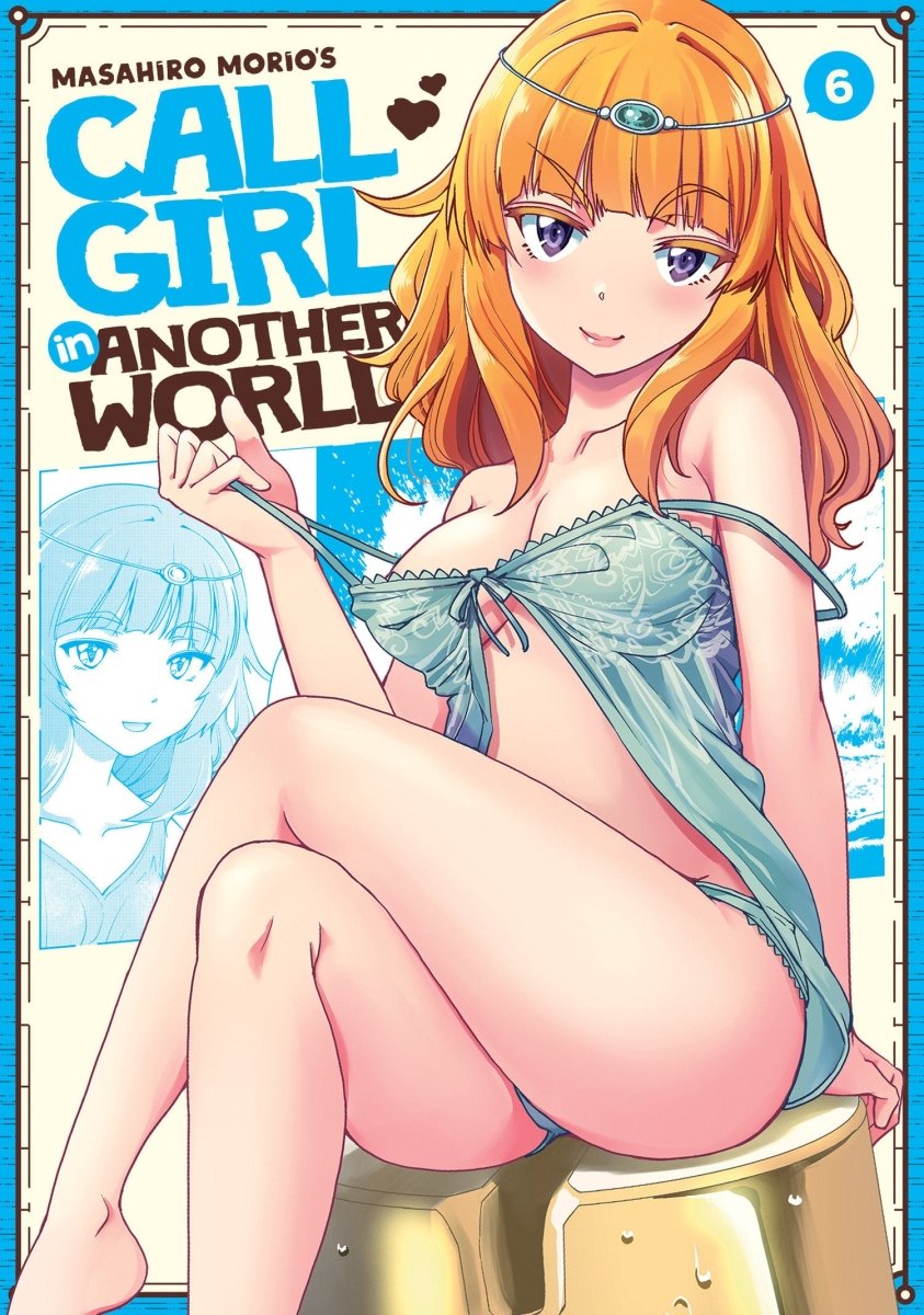 Call Girl In Another World Vol. 6 - Walt's Comic Shop