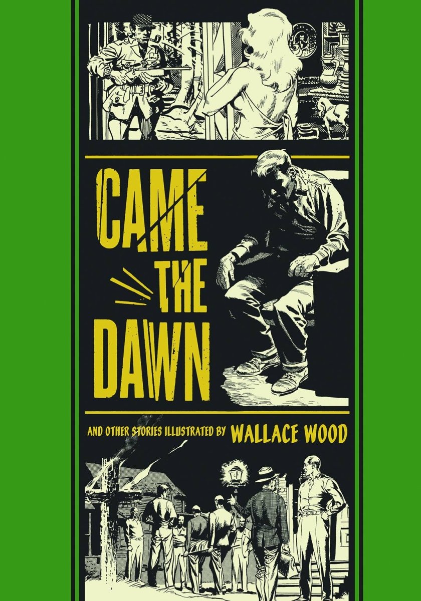 Came The Dawn And Other Stories by Wallace Wood (The EC Comics Library) HC - Walt's Comic Shop
