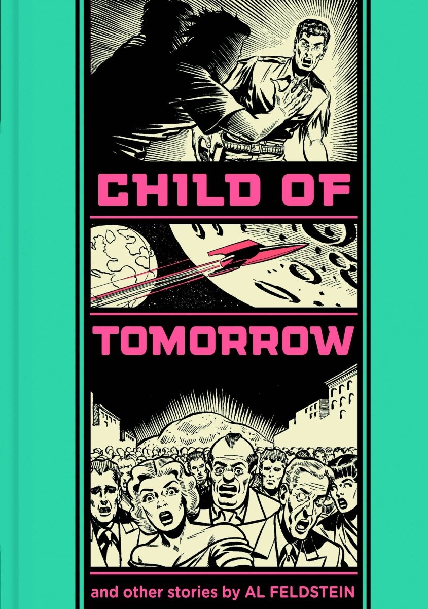 Child Of Tomorrow And Other Stories by Al Feldstein (The EC Comics Library) HC - Walt's Comic Shop