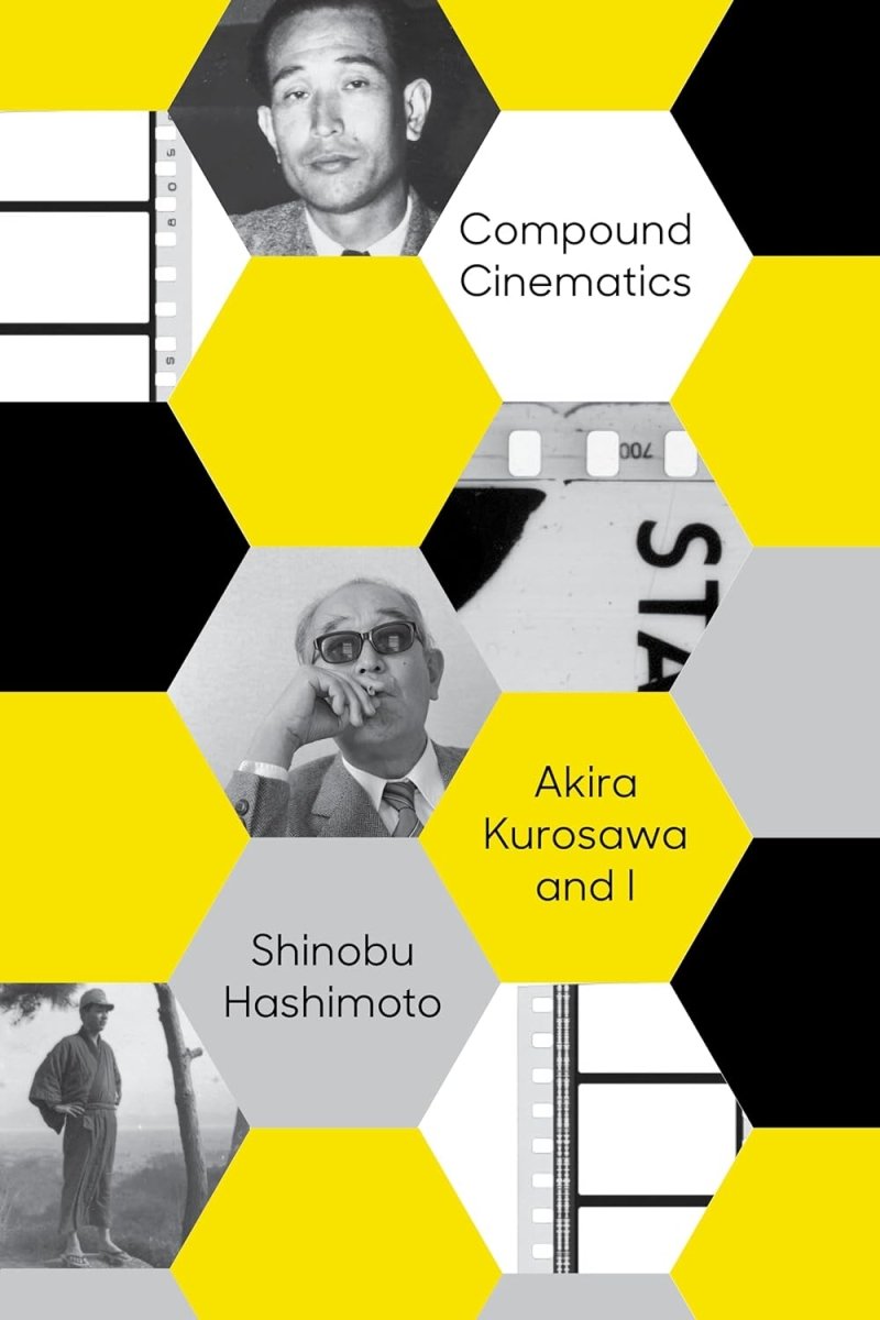 Compound Cinematics — Akira Kurosawa and I by Shinobu Hashimoto TP - Walt's Comic Shop