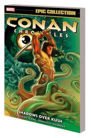 Conan Chronicles Epic Collection Vol 7: Shadows Over Kush TP - Walt's Comic Shop
