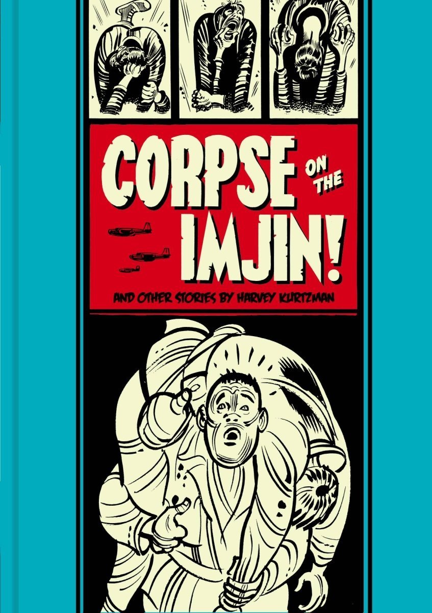 Corpse On The Imjin And Other Stories by Harvey Kurtzman (The EC Comics Library) HC - Walt's Comic Shop