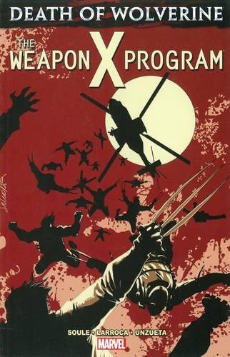 Death Of Wolverine TP Weapon X Program *OOP* - Walt's Comic Shop