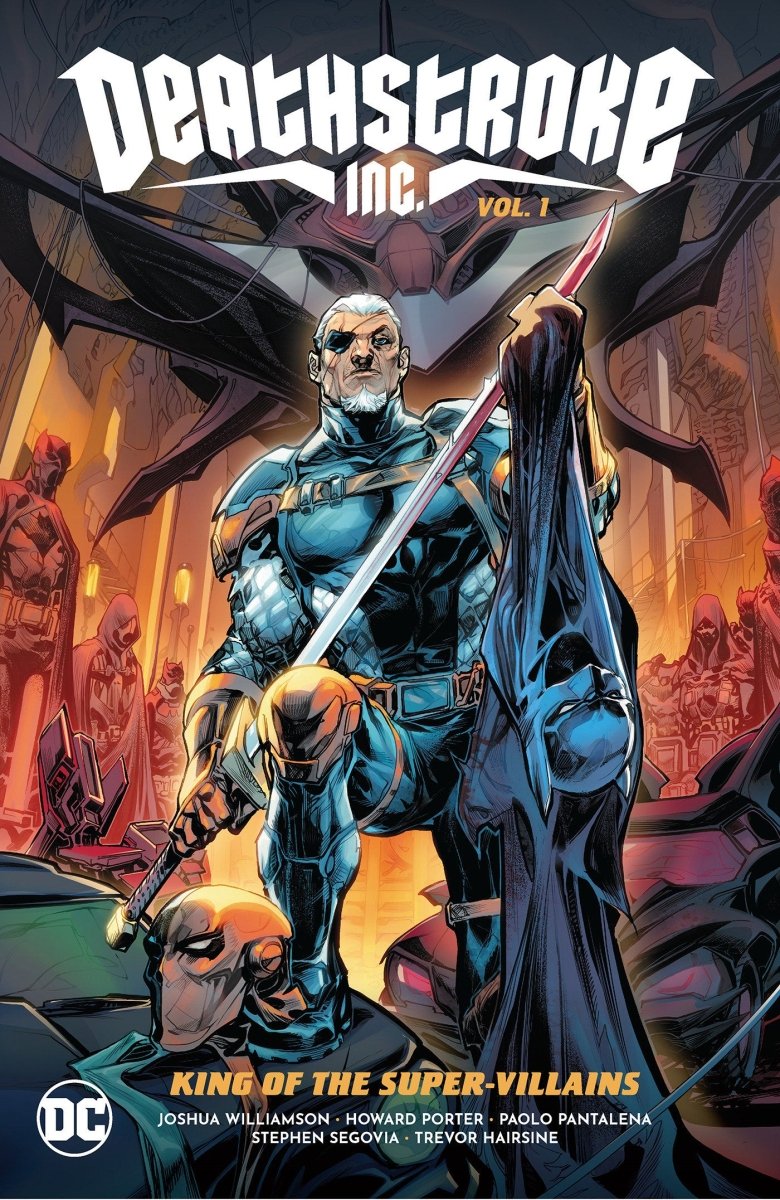 Deathstroke Inc. Vol. 1: King Of The Super-Villains HC - Walt's Comic Shop