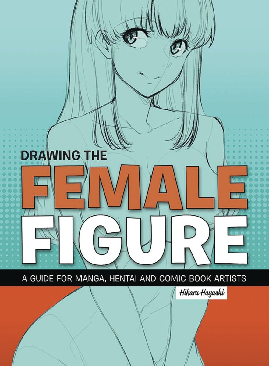 Drawing Female Figure Manga Hentai & Comic Book Artist TP - Walt's Comic Shop