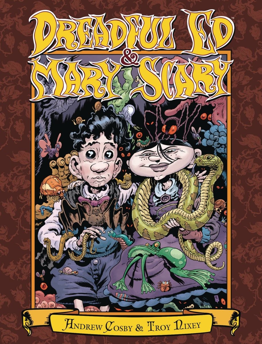 Dreadful Ed & Mary Scary by Andrew Cosby and Troy Nixey HC - Walt's Comic Shop