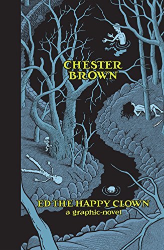 Edition The Happy Clown by Chester Brown HC - Walt's Comic Shop