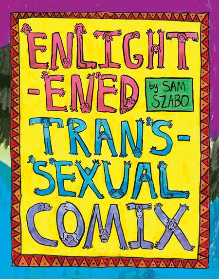 Enlightened Transsexual Comix HC - Walt's Comic Shop