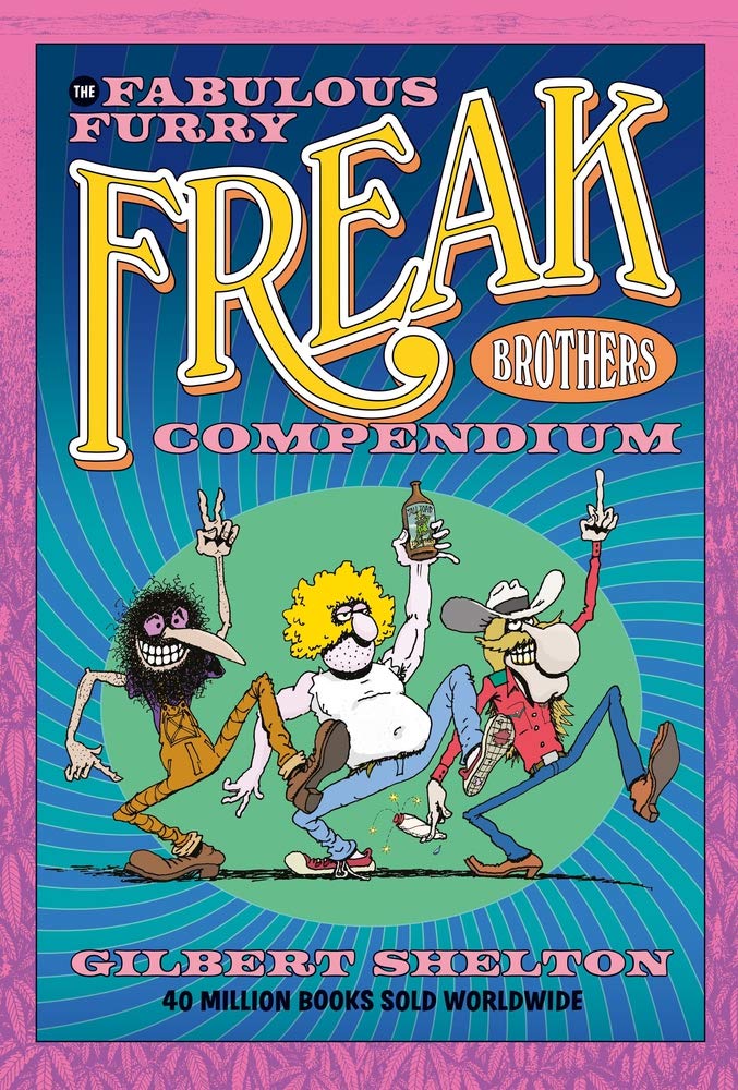 Fabulous Furry Freak Bros Compendium by Gilbert Shelton TP - Walt's Comic Shop