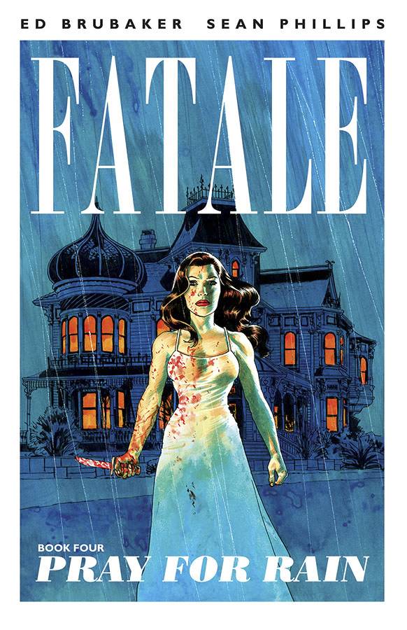 Fatale TP Vol 04 Pray For Rain - Walt's Comic Shop