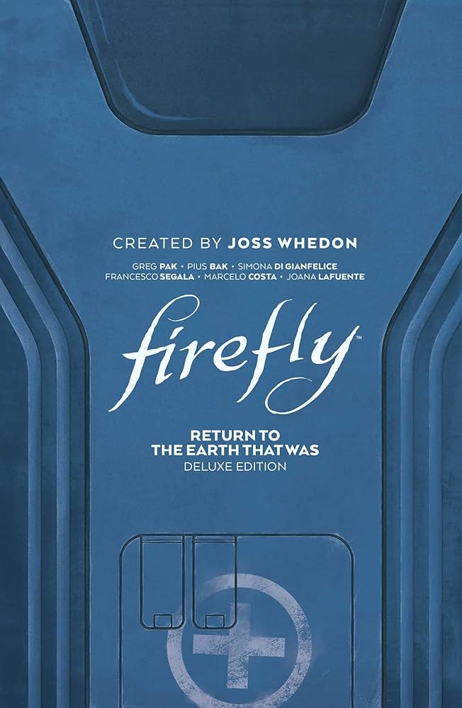 Firefly Return To Earth That Was Deluxe Edition HC - Walt's Comic Shop