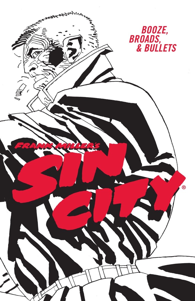 Frank Miller's Sin City Volume 6: Booze, Broads, & Bullets (Fourth Edition) TP - Walt's Comic Shop