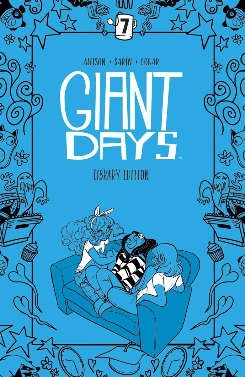 Giant Days Library Edition HC Vol 07 - Walt's Comic Shop