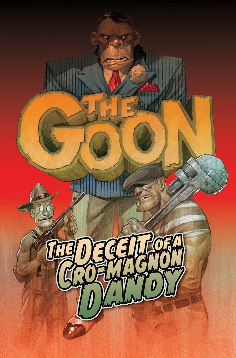 Goon TP Vol 02 Deceit Of A Cro-Magnon Dandy - Walt's Comic Shop