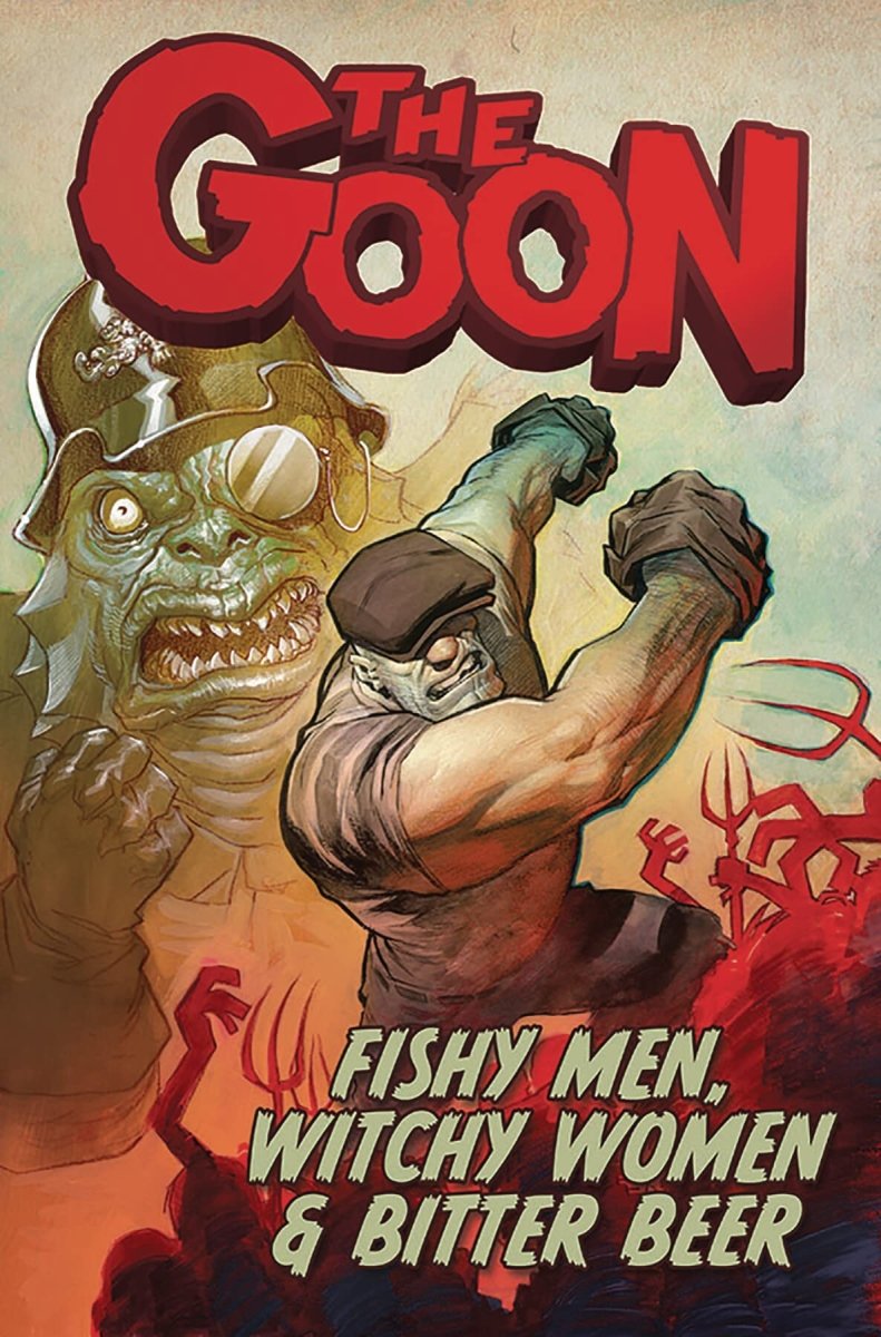 Goon TP Vol 03 Fishy Men Witchy Women & Bitter Beer - Walt's Comic Shop