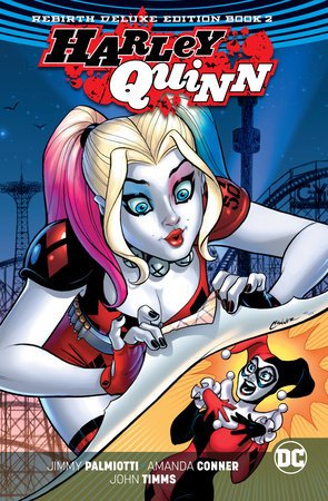 Harley Quinn Rebirth Deluxe Collection HC Book 02 *OOP* *LAST COPY* - Walt's Comic Shop