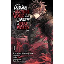 I Got A Cheat Skill In Another World And Became Unrivaled In The Real World, Too GN Vol. 1 - Walt's Comic Shop