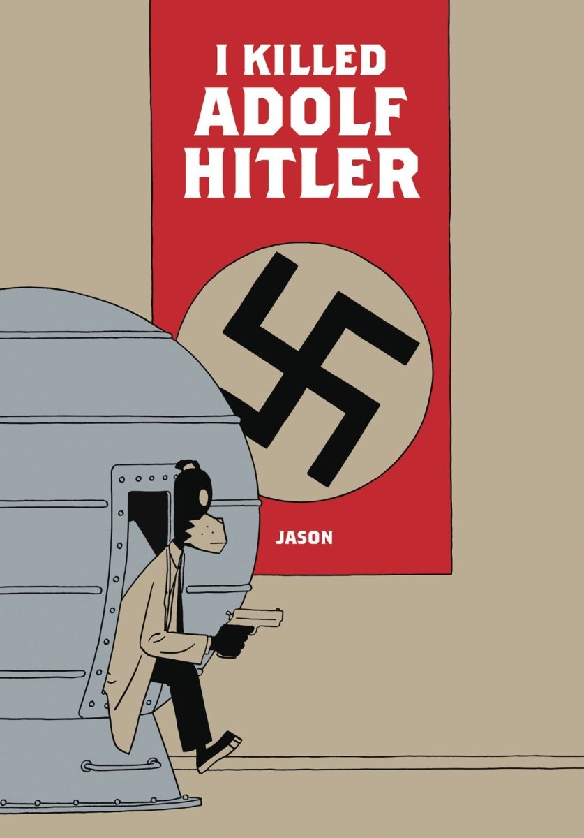 I Killed Adolf Hitler By Jason GN HC - Walt's Comic Shop