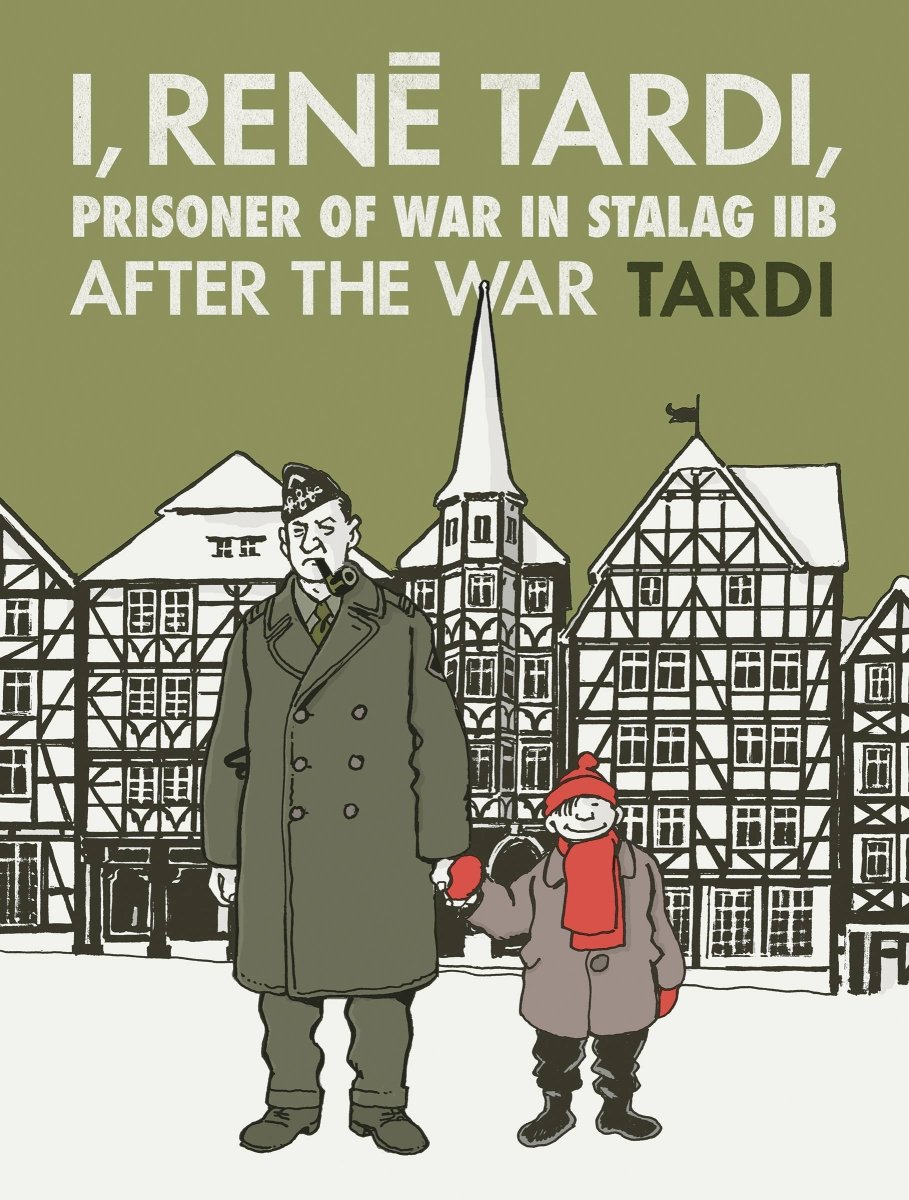 I, Rene Tardi, Prisoner Of War In Stalag IIB HC Vol 03 - Walt's Comic Shop