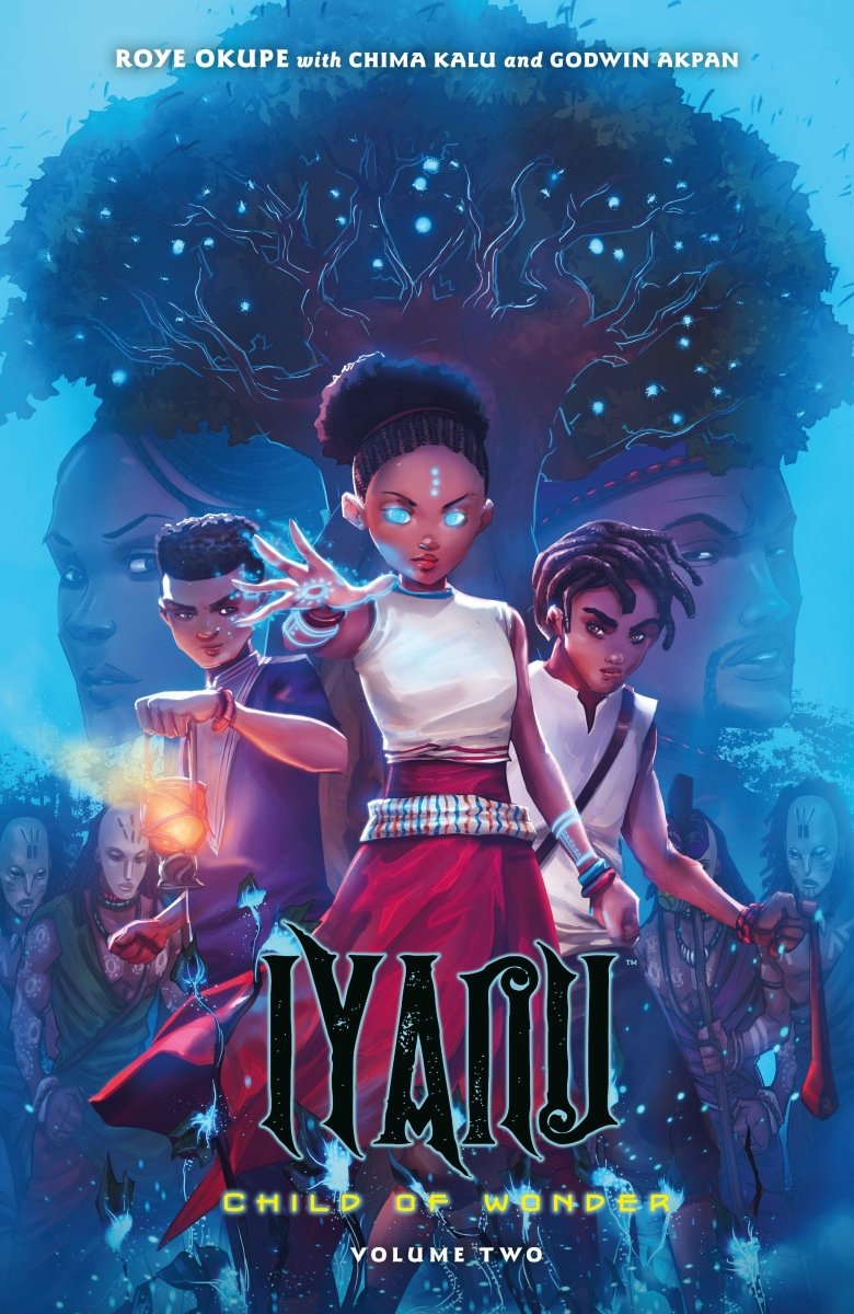 Iyanu: Child Of Wonder Volume 2 TP - Walt's Comic Shop