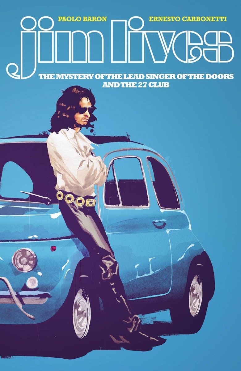 Jim Lives Mystery Of The Lead Singer Of The Doors TP - Walt's Comic Shop