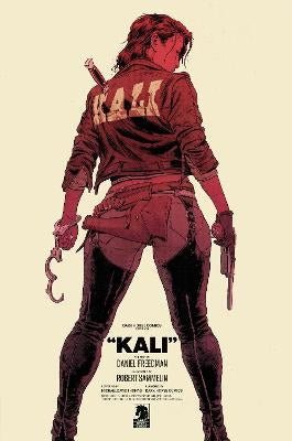 Kali by Daniel Freedman and Robert Sammelin HC - Walt's Comic Shop
