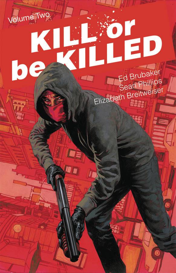 Kill Or Be Killed TP Vol 02 - Walt's Comic Shop