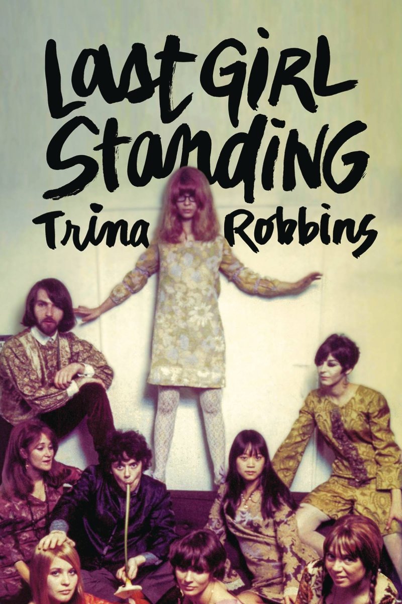 Last Girl Standing SC Trina Robbins - Walt's Comic Shop