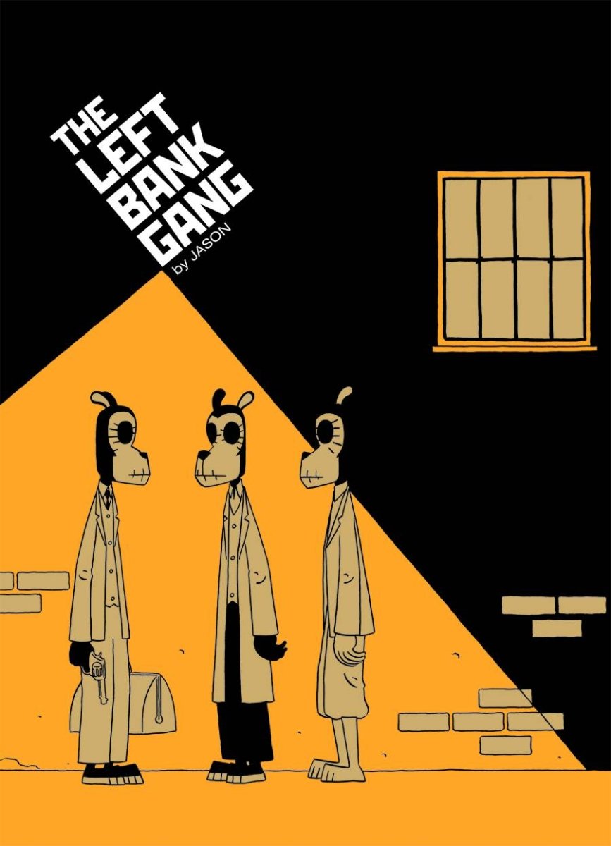 Left Bank Gang By Jason GN - Walt's Comic Shop
