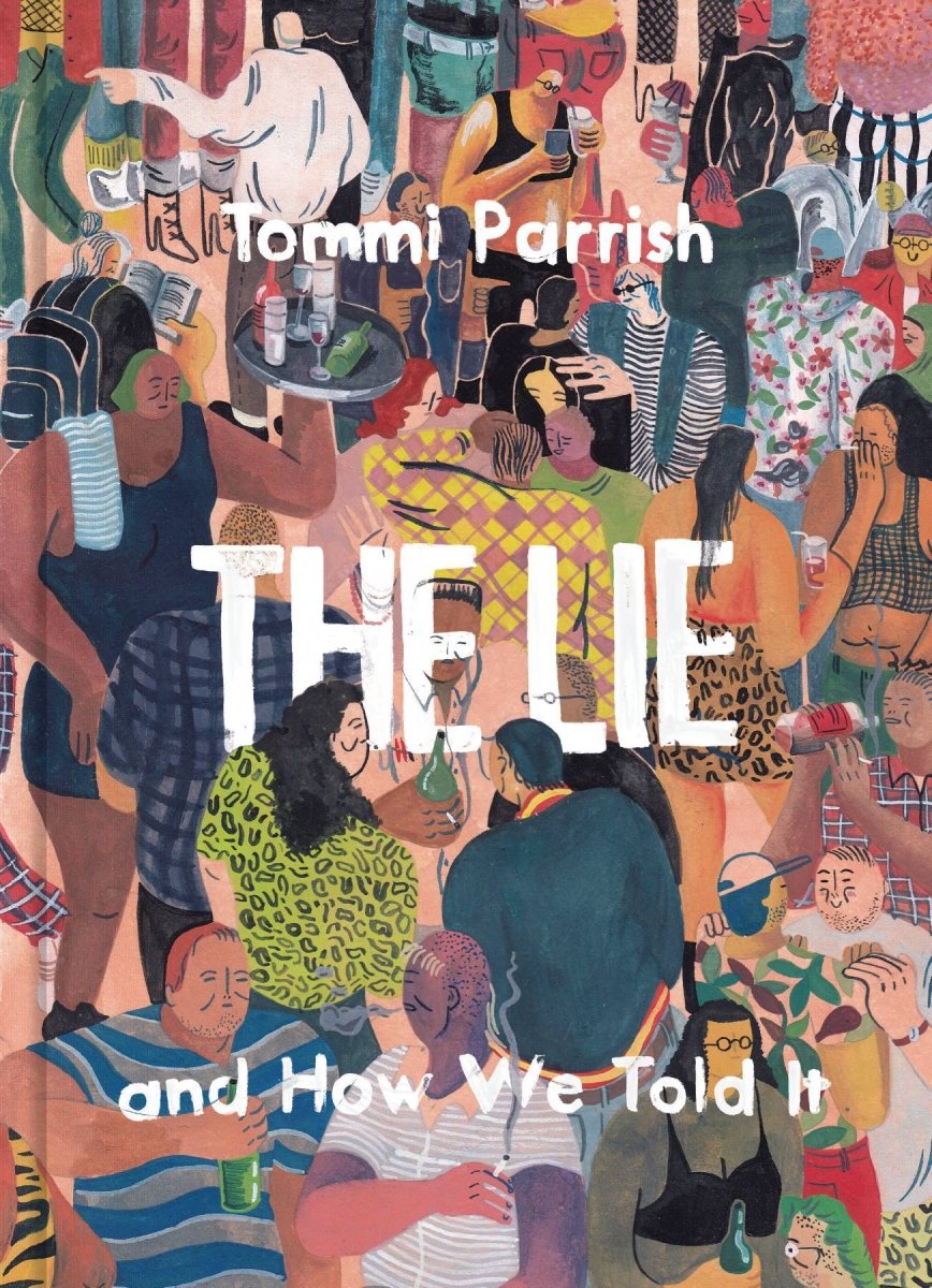 Lie & How We Told It by Tommi Parrish GN HC (New Printing) - Walt's Comic Shop