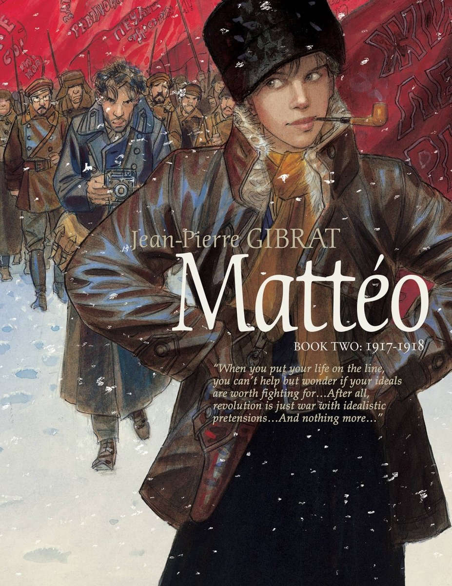 Matteo Book Two 1917-1918 by Jean-Pierre Gibrat GN HC - Walt's Comic Shop