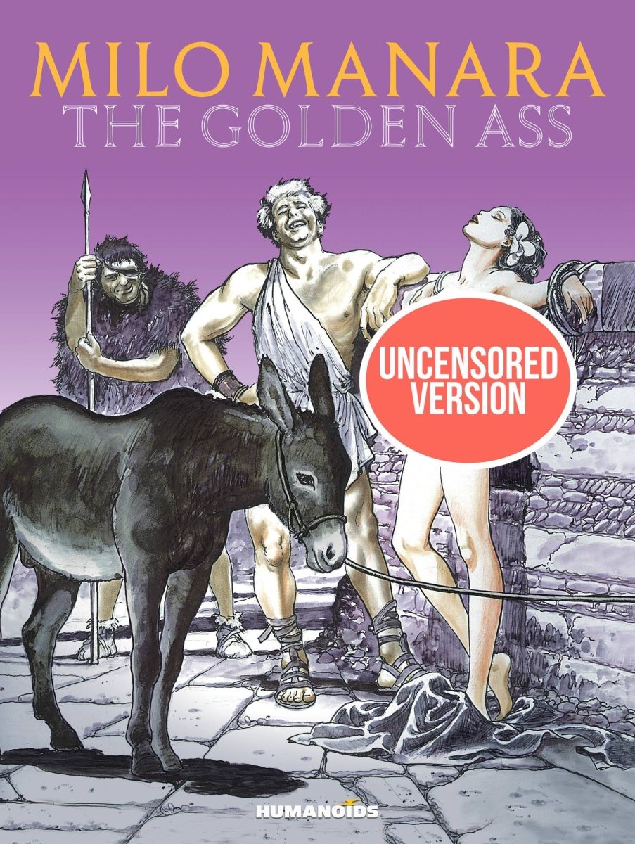 Milo Manaras The Golden Ass Uncensored Version HC - Walt's Comic Shop