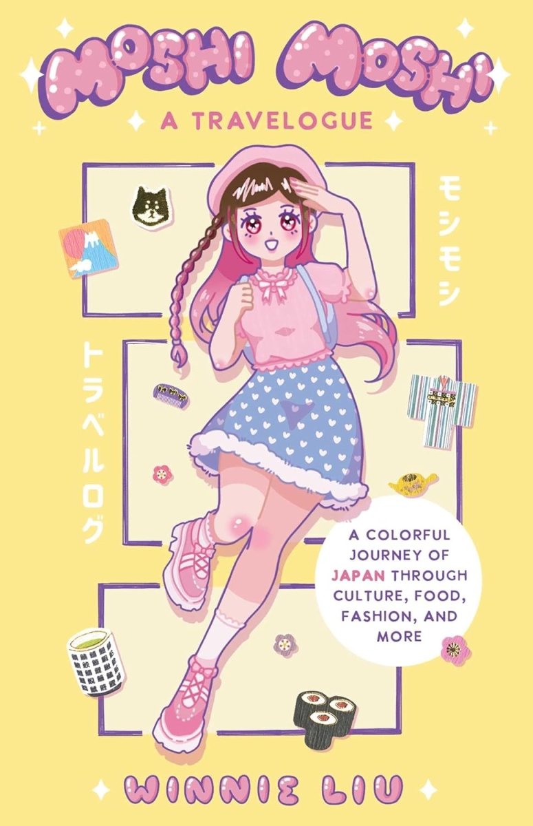 Moshi Moshi: A Travelogue: A Colorful Journey Of Japan Through Culture, Food, Fashion, And More SC - Walt's Comic Shop