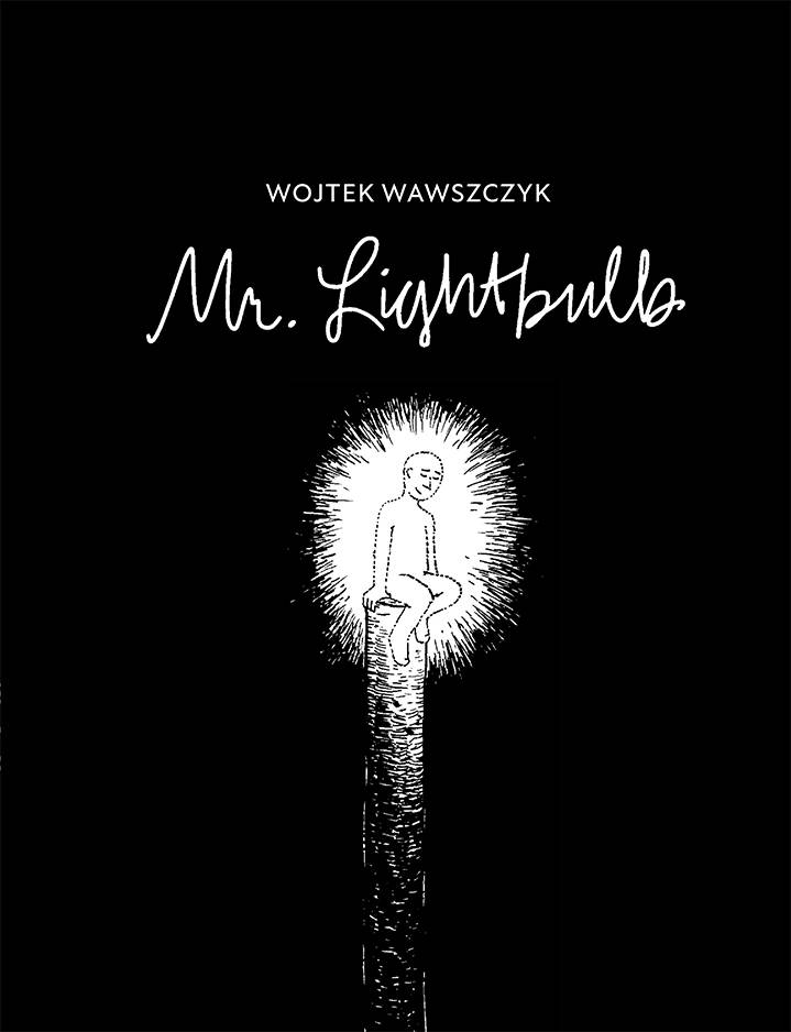 Mr Lightbulb by Wojtek Wawszczyk GN TP - Walt's Comic Shop