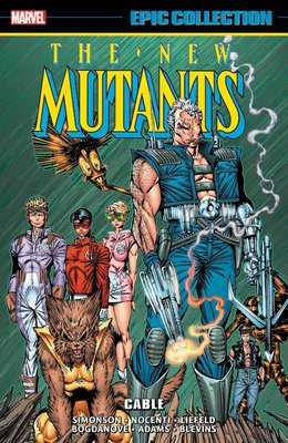 New Mutants Epic Collection Vol 7: Cable TP - Walt's Comic Shop