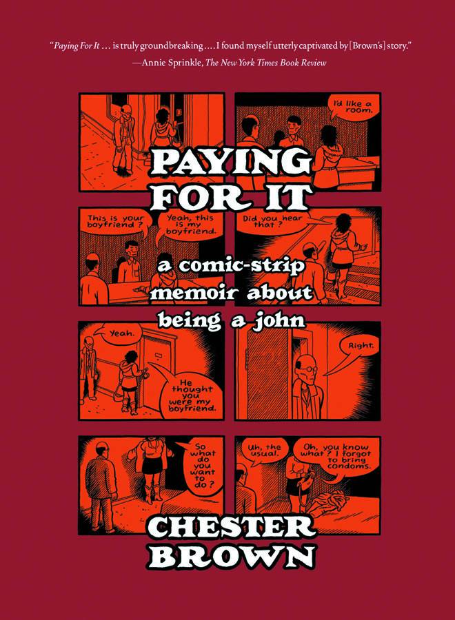 Paying For It by Chester Brown GN TP - Walt's Comic Shop