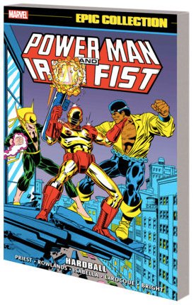 Power Man & Iron Fist Epic Collection Vol. 4: Hardball TP - Walt's Comic Shop