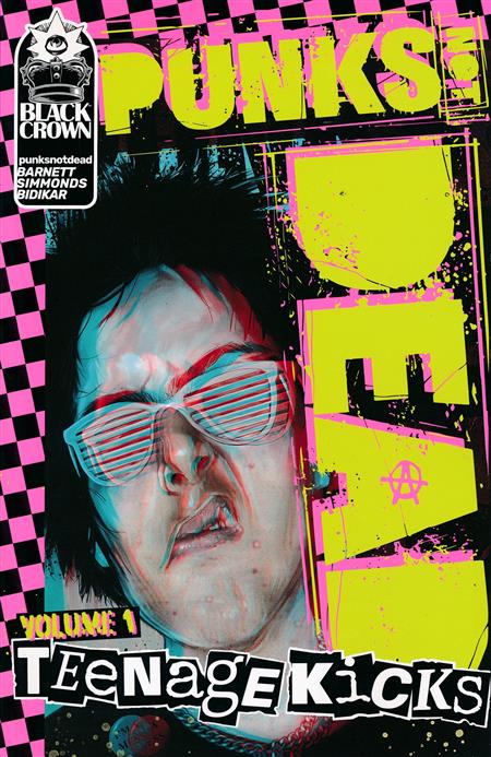 Punks Not Dead TP Vol 01 Teenage Kicks - Walt's Comic Shop