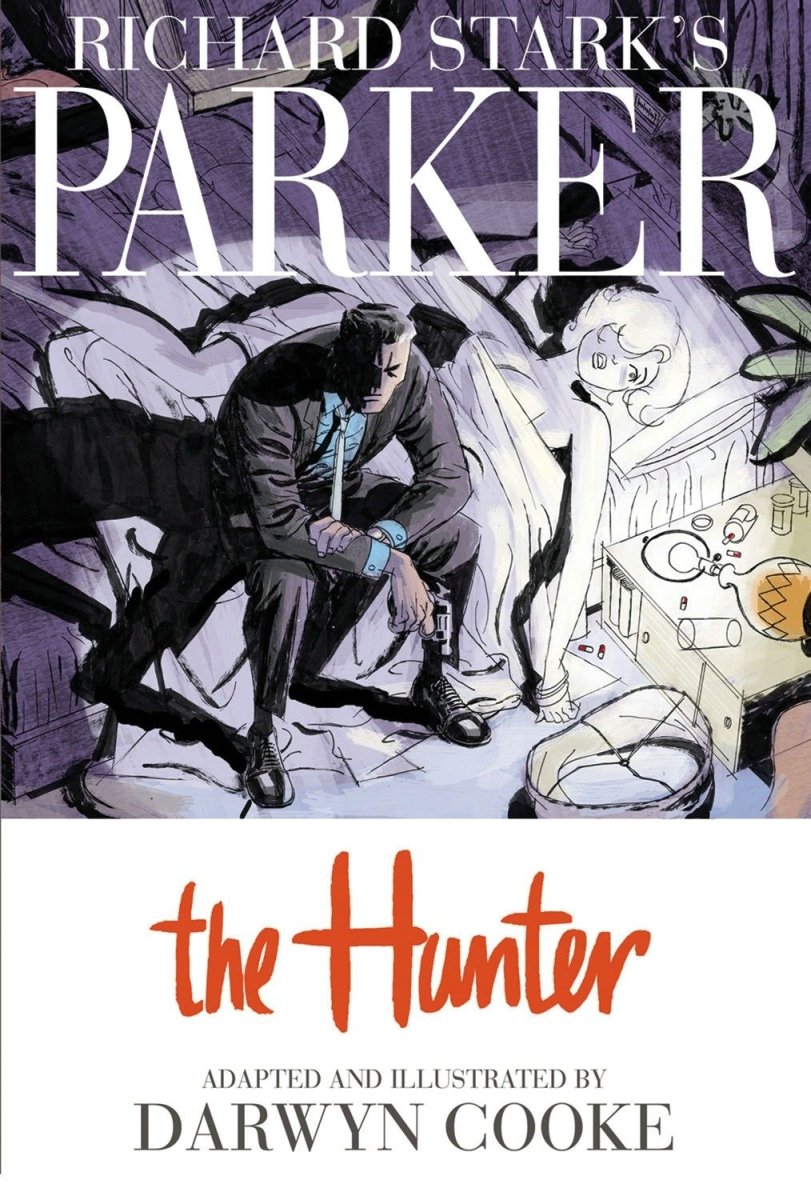 Richard Stark's Parker: The Hunter HC - Walt's Comic Shop