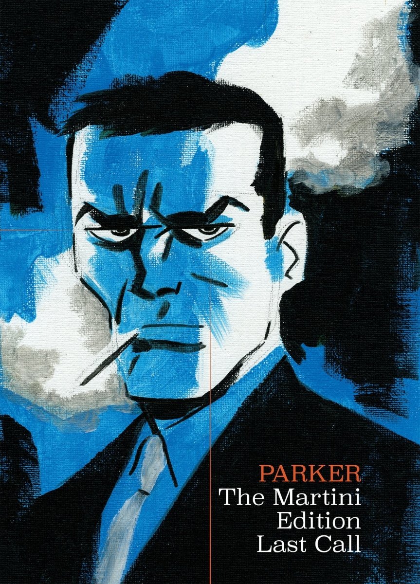 Richard Stark's Parker: The Martini Edition - Last Call HC Slipcase - Walt's Comic Shop