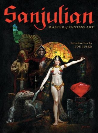 Sanjulian Master Of Fantasy Art HC (Limited to 1000) - Walt's Comic Shop