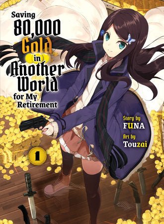 Saving 80,000 Gold in Another World for my Retirement 1 (Light Novel) - Walt's Comic Shop