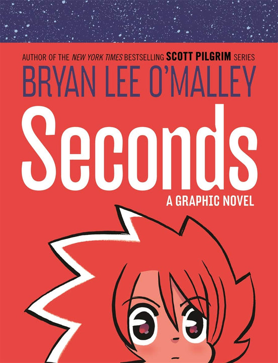 Seconds: A Graphic Novel By Bryan L. O'Malley HC
