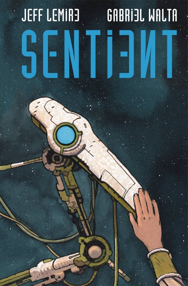 Sentient by Jeff Lemire And Gabriel Walta Deluxe HC Edition - Walt's Comic Shop