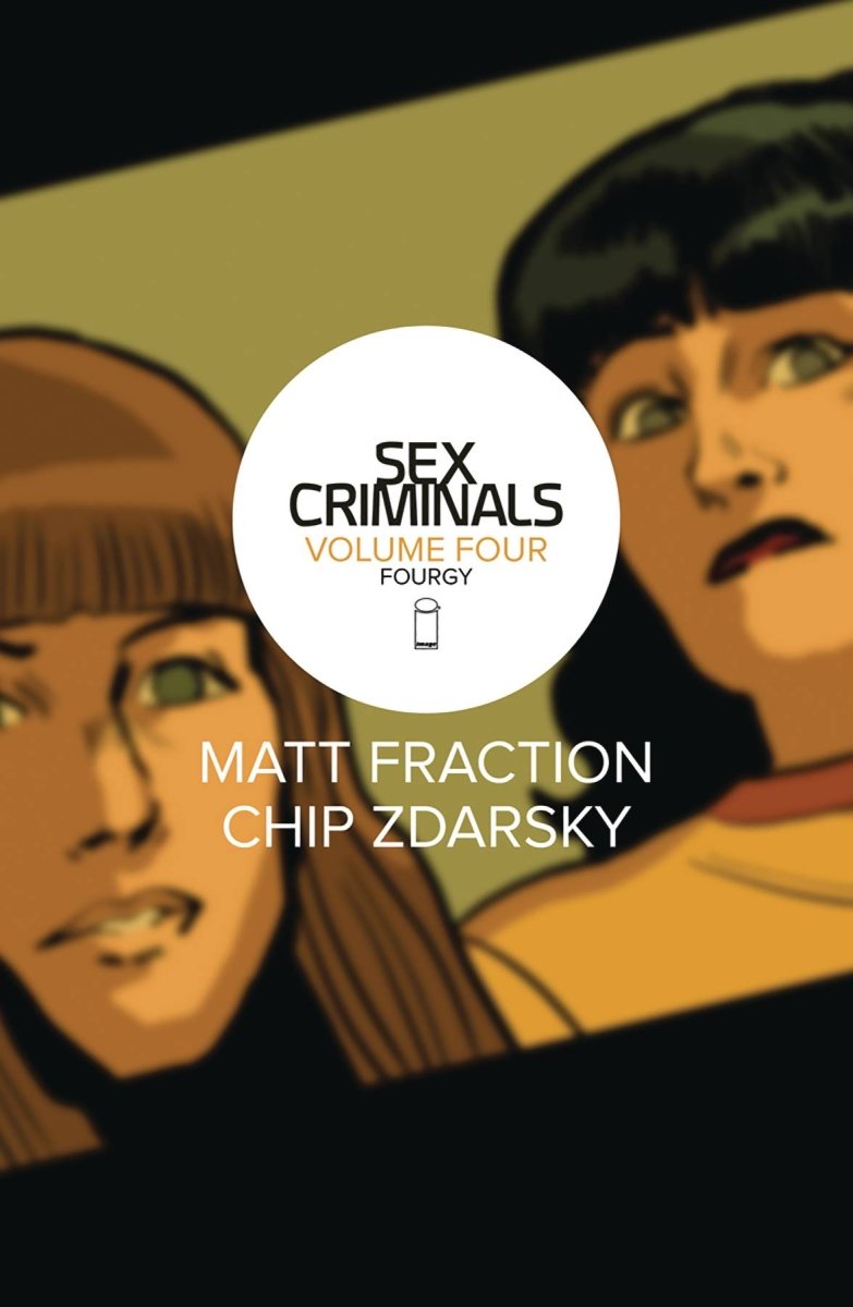 Sex Criminals TP Vol 04 Fourgy - Walt's Comic Shop