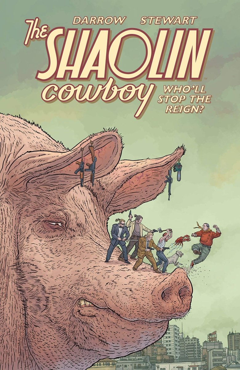 Shaolin Cowboy: Who'll Stop The Reign? TP - Walt's Comic Shop