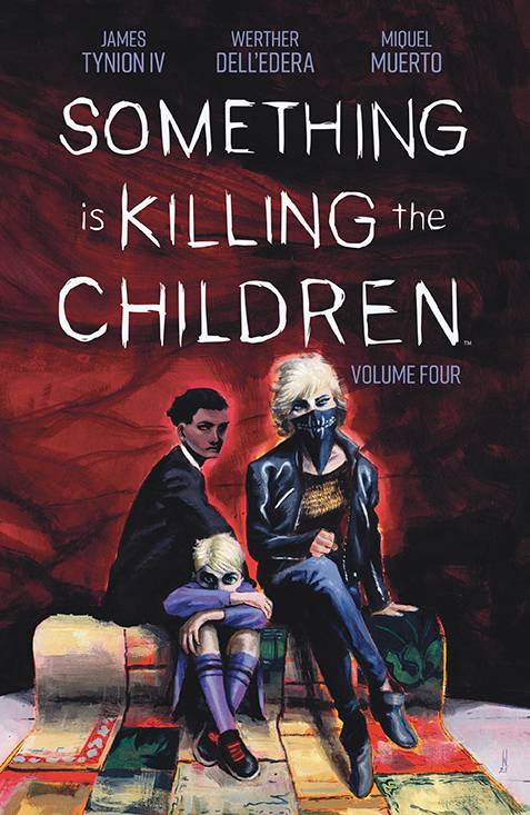 Something Is Killing The Children TP Vol 04 - Walt's Comic Shop