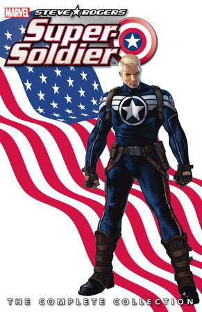 Steve Rogers: Super-Soldier - The Complete Collection TP - Walt's Comic Shop