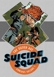 Suicide Squad: The Silver Age Omnibus vol.1 HC *OOP* - Walt's Comic Shop